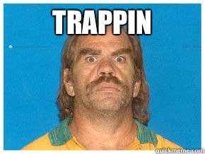 trappin    Meme