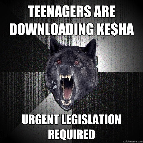 teenagers are downloading ke$ha urgent legislation required  Insanity Wolf