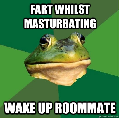 fart whilst masturbating wake up roommate  Foul Bachelor Frog