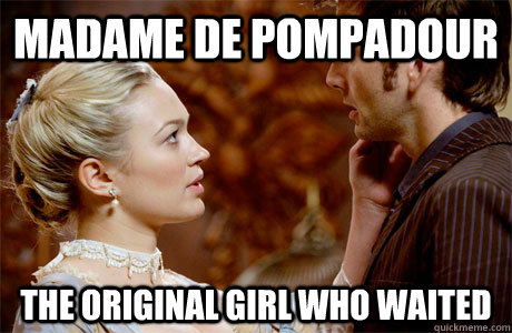Madame De Pompadour The Original Girl Who Waited - Madame De Pompadour The Original Girl Who Waited  The original girl who waited