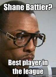 Shane Battier? Best player in the league  