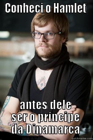 CONHECI O HAMLET ANTES DELE SER O PRÍNCIPE DA DINAMARCA Hipster Barista