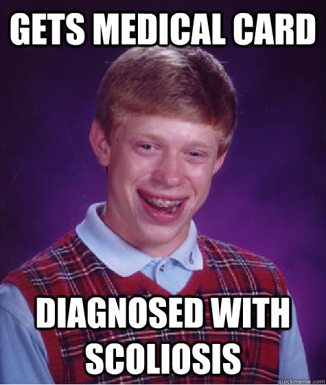 GETS MEDICAL CARD DIAGNOSED WITH SCOLIOSIS - GETS MEDICAL CARD DIAGNOSED WITH SCOLIOSIS  Misc