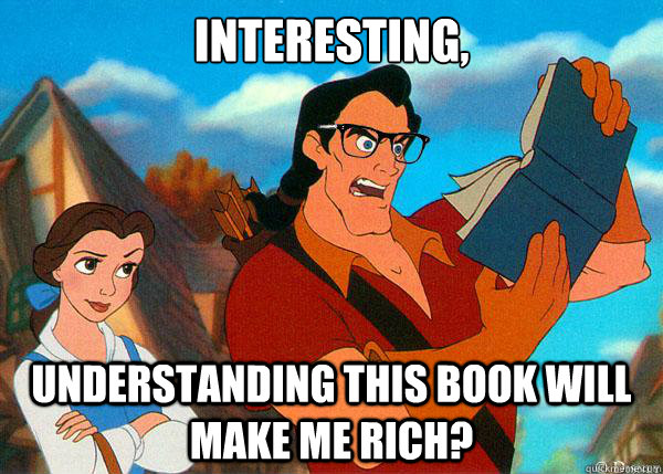 interesting, understanding this book will make me rich?  Hipster Gaston