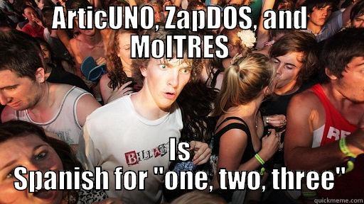 Sudden Clarity Pokémon - ARTICUNO, ZAPDOS, AND MOLTRES IS SPANISH FOR 
