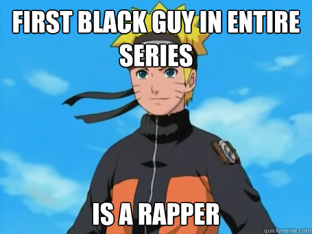 first black guy in entire series  is a rapper  
