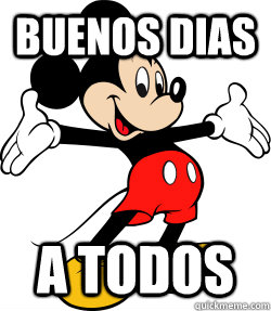 buenos dias a todos     mickey mouse science