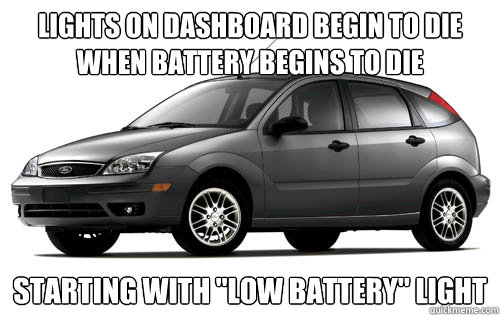 Lights on dashboard begin to die when battery begins to die Starting with 