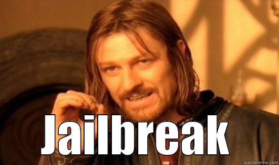  JAILBREAK Boromir