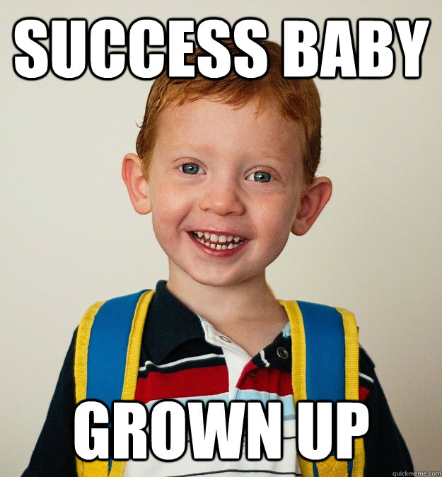 Success Baby grown up  Pre-School Freshman