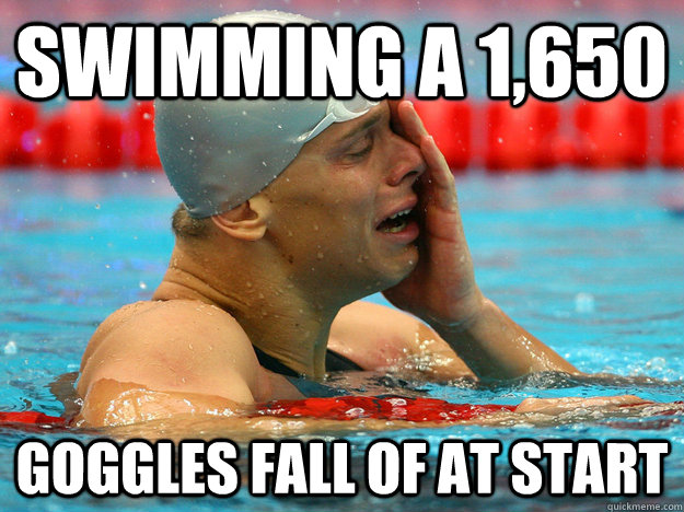 Swimming a 1,650 Goggles fall of at start  