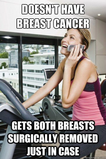 Doesn't have breast cancer gets both breasts surgically removed just in case  Health Bimbo