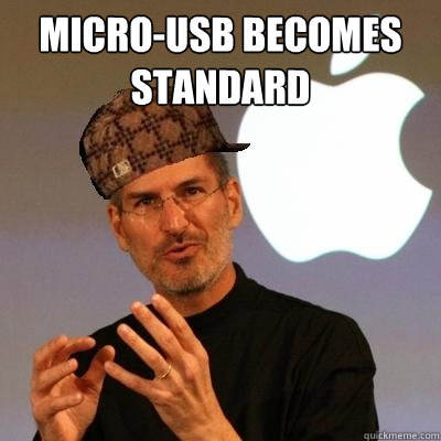 micro-usb becomes standard   Scumbag Steve Jobs