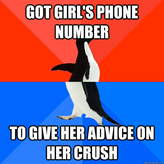 got girl's phone number to give her advice on her crush  Socially Awesome Awkward Penguin