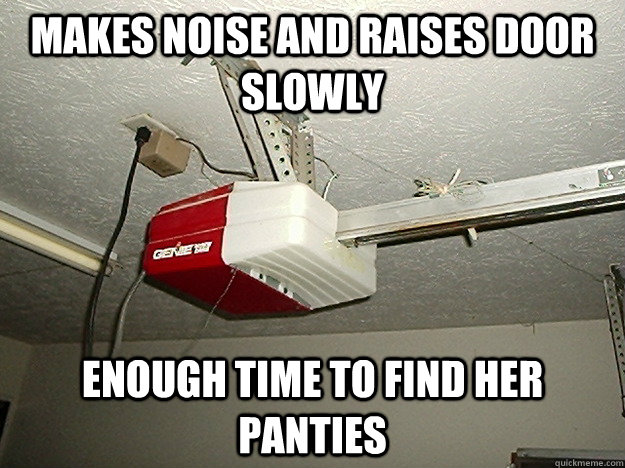 Makes noise and raises door slowly Enough time to find her panties - Makes noise and raises door slowly Enough time to find her panties  Misc