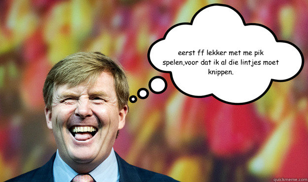 eerst ff lekker met me pik spelen,voor dat ik al die lintjes moet knippen.  Wat denkt WimLex