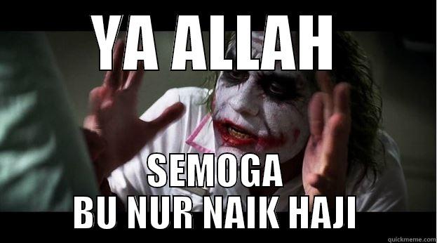 YA ALLAH SEMOGA BU NUR NAIK HAJI Joker Mind Loss
