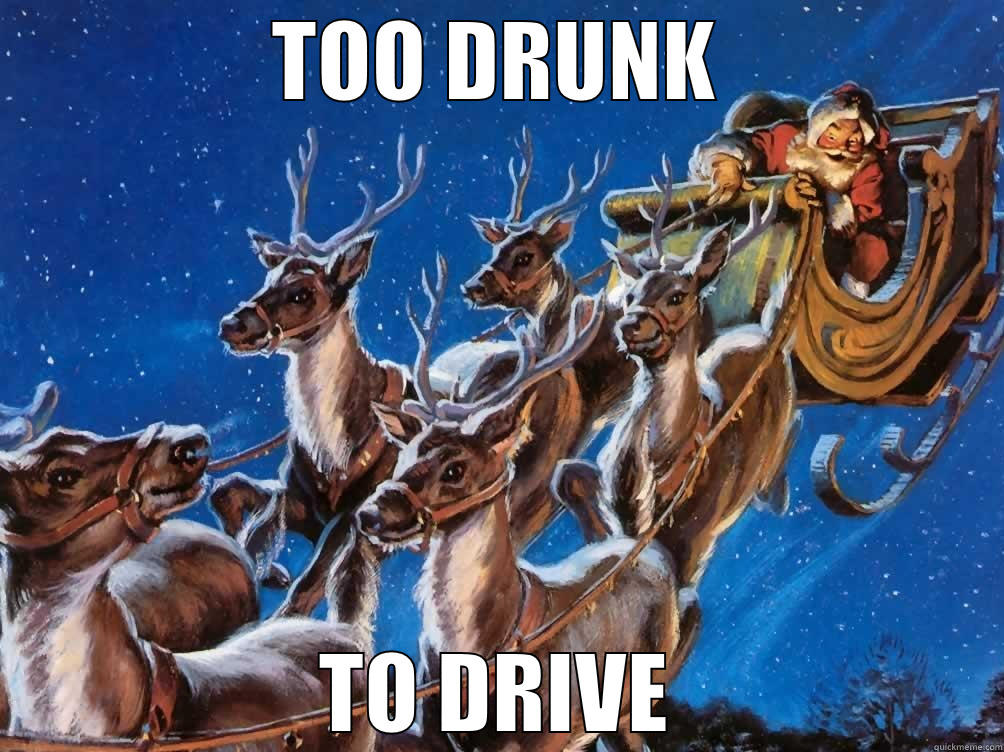 TOO DRUNK TO DRIVE Misc