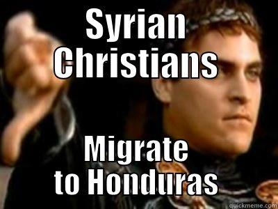 SYRIAN CHRISTIANS MIGRATE TO HONDURAS Downvoting Roman