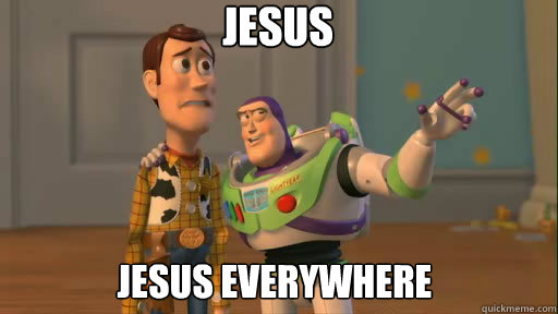 Jesus Jesus Everywhere  Everywhere