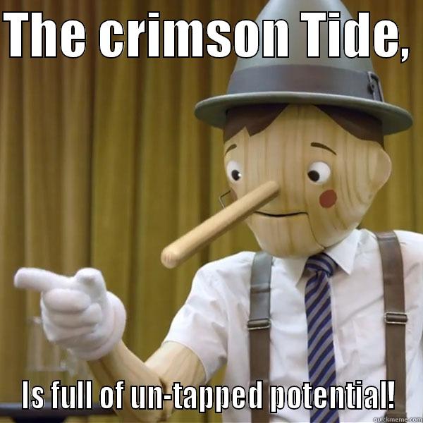 THE CRIMSON TIDE,  IS FULL OF UN-TAPPED POTENTIAL! Misc