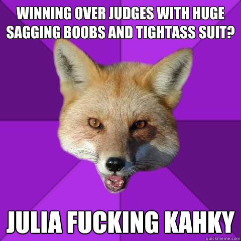 WINNING OVER JUDGES WITH HUGE SAGGING BOOBS AND TIGHTASS SUIT? JULIA FUCKING KAHKY  Forensics Fox