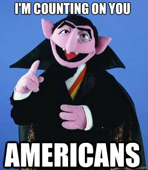 I'm counting on you americans  