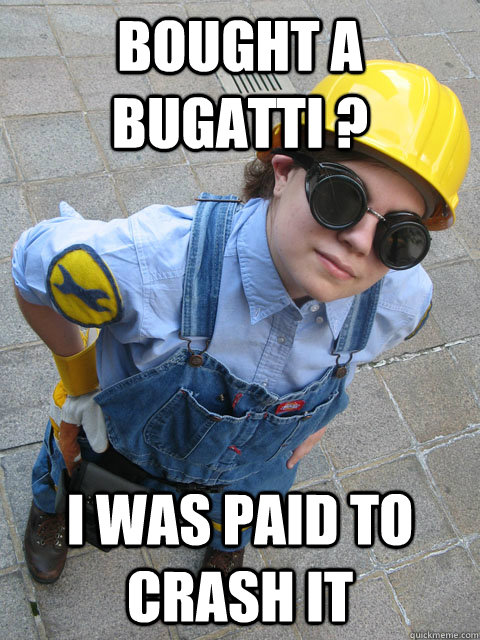 Bought a Bugatti ? I Was Paid to crash it - Bought a Bugatti ? I Was Paid to crash it  Unimpressed Engineer