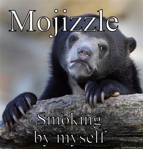 MOJIZZLE  SMOKING BY MYSELF Confession Bear