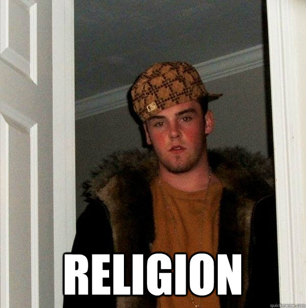  religion  Scumbag Steve