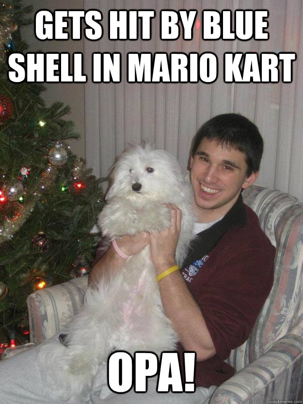 Gets hit by blue shell in mario kart OPA! - Gets hit by blue shell in mario kart OPA!  Good guy Nichols