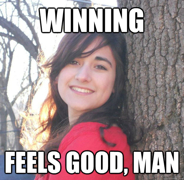 winning feels good, man - winning feels good, man  Jessica Ahlquist