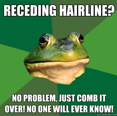 Receding hairline? No problem, just comb it over! No one will ever know!  Foul Bachelor Frog