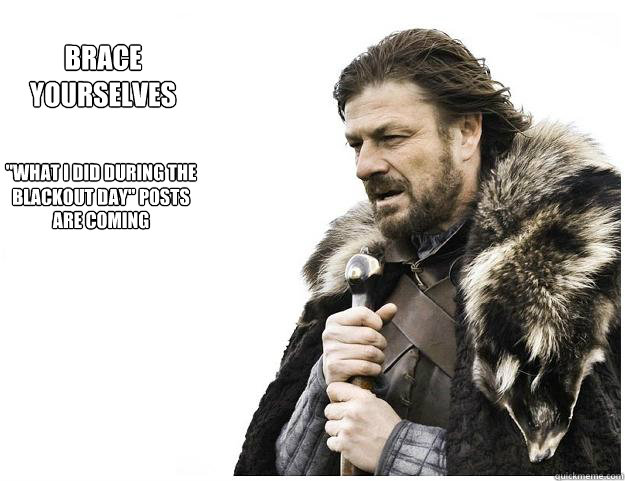 Brace yourselves 