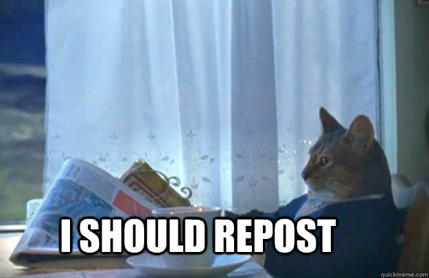 I should repost  Sophisticated Cat