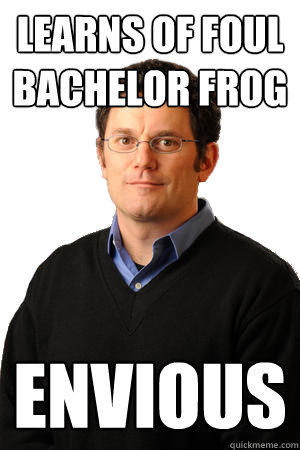 learns of foul bachelor frog envious - learns of foul bachelor frog envious  Repressed Suburban Father