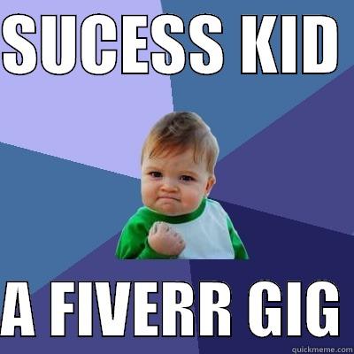 SUCESS KID   A FIVERR GIG Success Kid