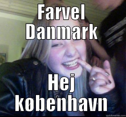 FARVEL DANMARK HEJ KØBENHAVN Misc