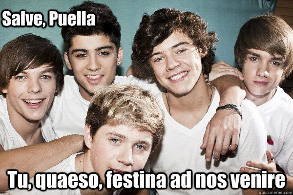 Tu, quaeso, festina ad nos venire Salve, Puella - Tu, quaeso, festina ad nos venire Salve, Puella  One Latin Direction