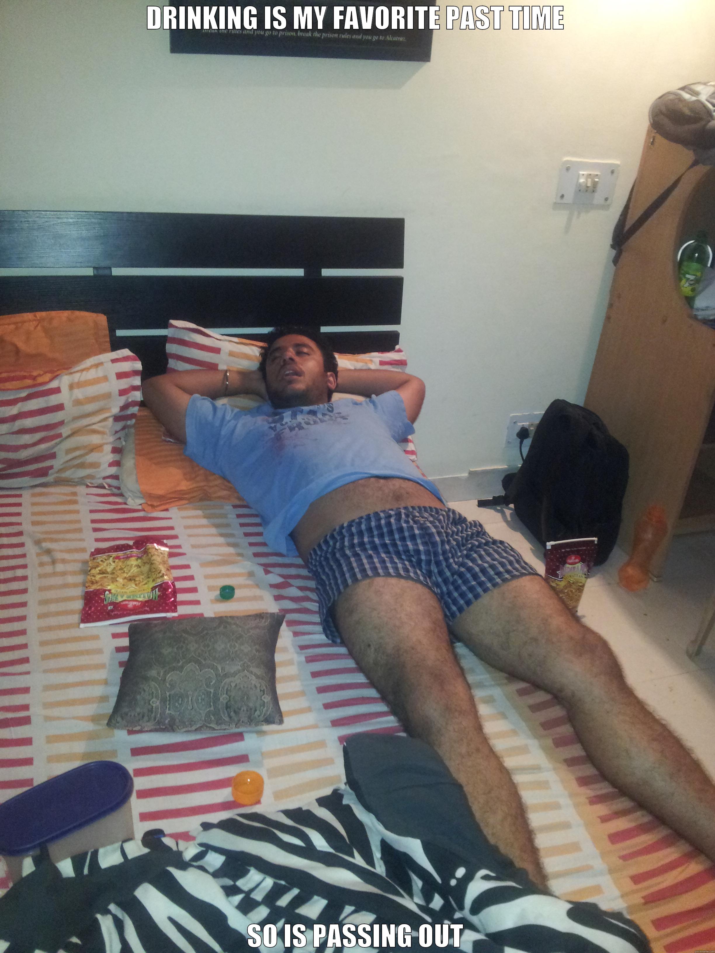 PASSED OUT GUY - DRINKING IS MY FAVORITE PAST TIME SO IS PASSING OUT Misc