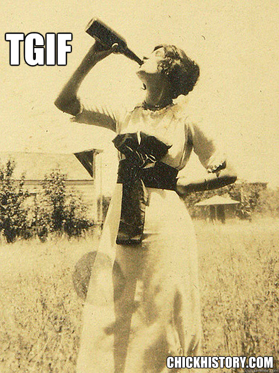 TGIF chickhistory.com - TGIF chickhistory.com  TGIF