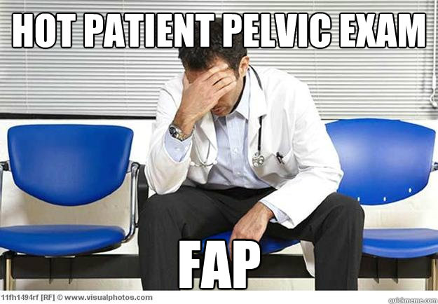 hot patient pelvic exam fap  Sad Doctor
