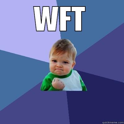WFT  Success Kid