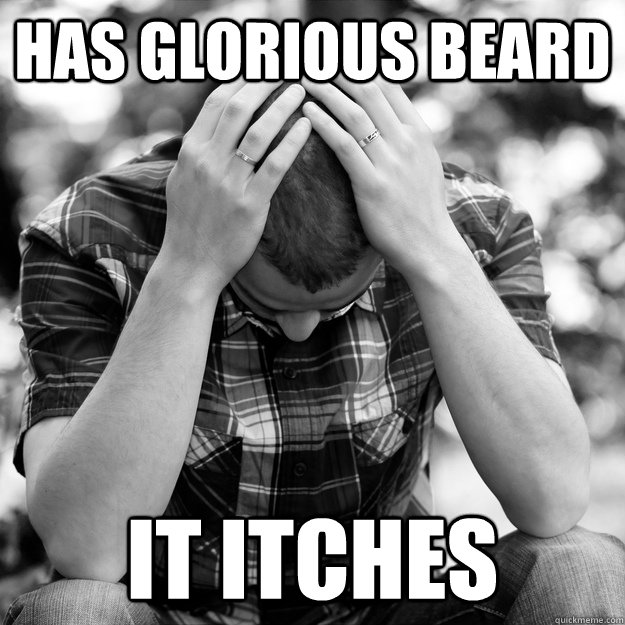 Has Glorious Beard It Itches  