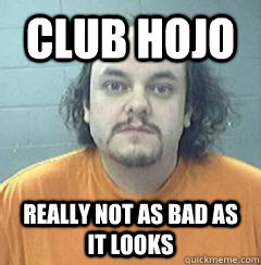 Club Hojo Really not as bad as it looks  