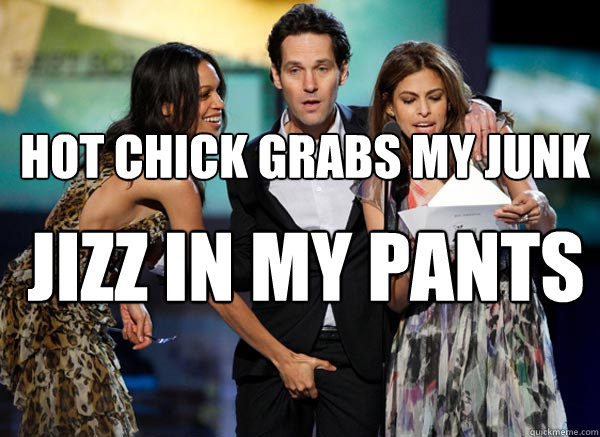 Hot Chick Grabs my Junk Jizz in my Pants - Hot Chick Grabs my Junk Jizz in my Pants  Crotch Grab
