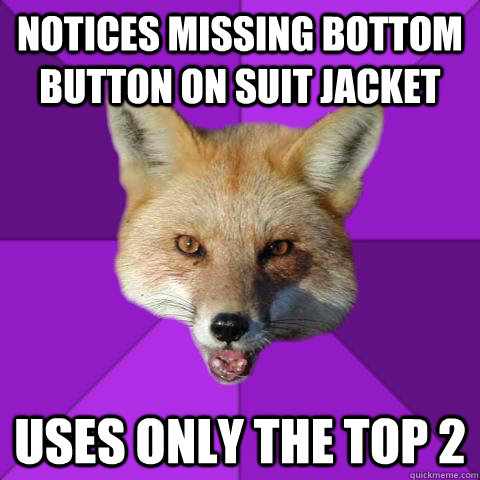 Notices missing bottom button on suit jacket uses only the top 2  Forensics Fox