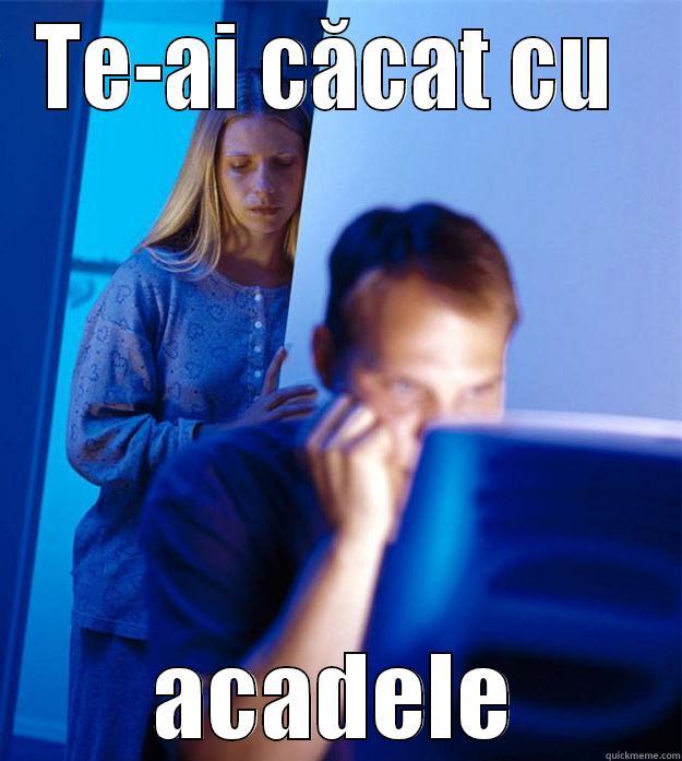 TE-AI CĂCAT CU  ACADELE Redditors Wife