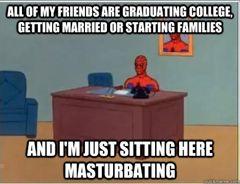 all of my friends are graduating college, getting married or starting families and i'm just sitting here masturbating  Spiderman Desk
