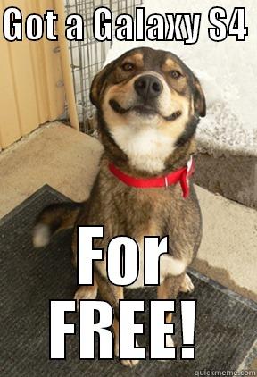 GOT A GALAXY S4  FOR FREE! Good Dog Greg